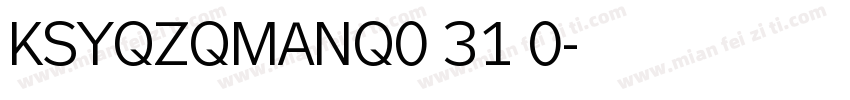 KSYQZQMANQ0 31 0字体转换